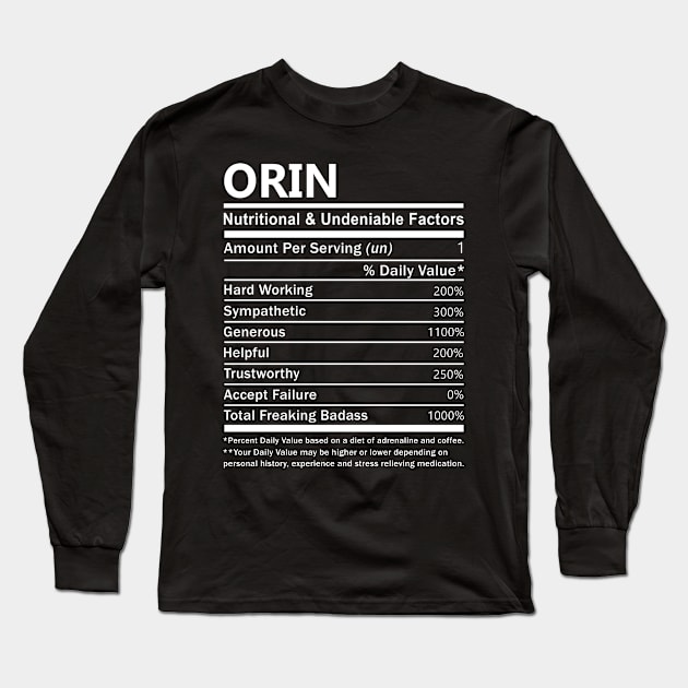 Orin Name T Shirt - Orin Nutritional and Undeniable Name Factors Gift Item Tee Long Sleeve T-Shirt by nikitak4um